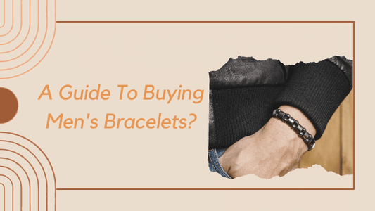 A Guide To Buying Men's Bracelets? - Hatuti Jewelry