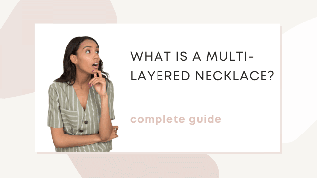 What is a multi-layered necklace? - Hatuti Jewelry